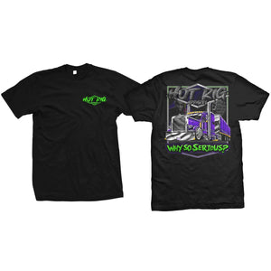 Hot Rig Apparel - "Why So Serious?" T-Shirt (Various Sizes)