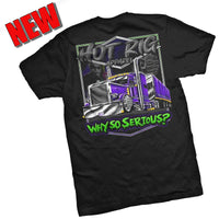 Hot Rig Apparel - "Why So Serious?" T-Shirt (Various Sizes)