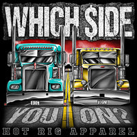 Hot Rig's "Which Side You On?" T-Shirt